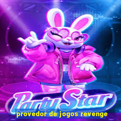 provedor de jogos revenge